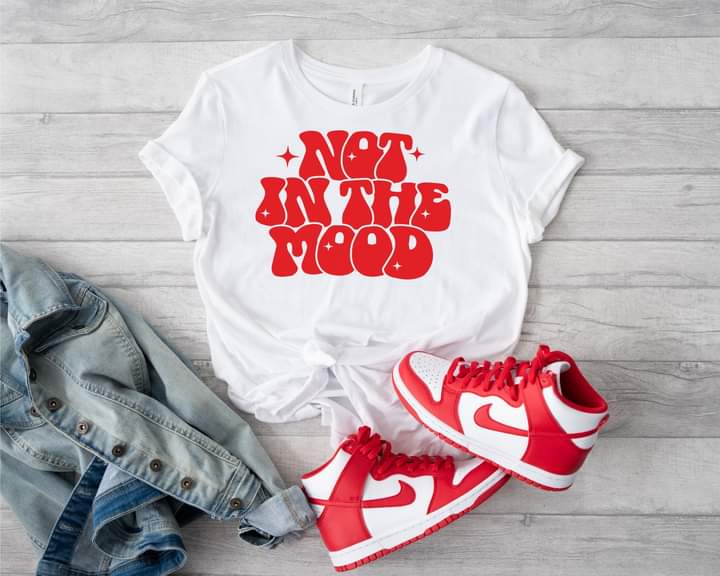 Not in the mood tee